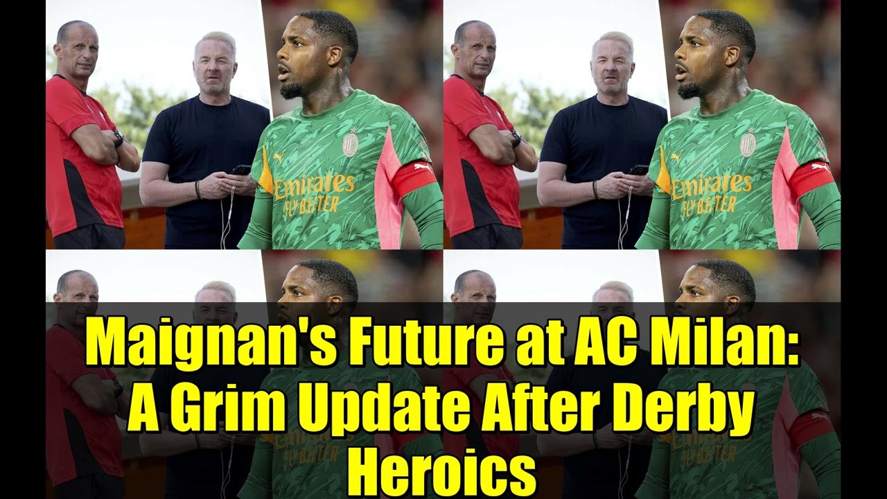 Maignan's Future at AC Milan: A Grim Update After Derby Heroics