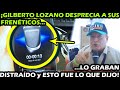 GRABAN DESPREVENIDO A GILBERTO LOZANO ¡ EL MISMO DESPRECIA A SUS FRENETICOS SEGUIDORES ! ESTO DIJO