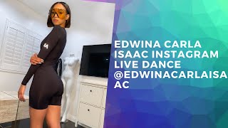 Edwina Carla Isaac Instagram Live Dance 