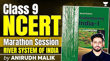 [NCERT Marathon] River System of India Class 9 Geography NCERT | UPSC 2025 | By Anirudh Malik