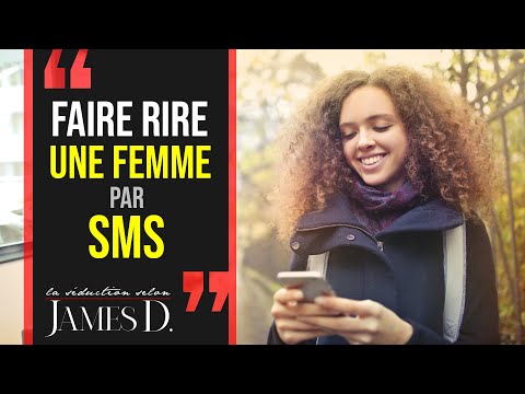 Vidéo: Comment Faire Rire Une Fille Par SMS