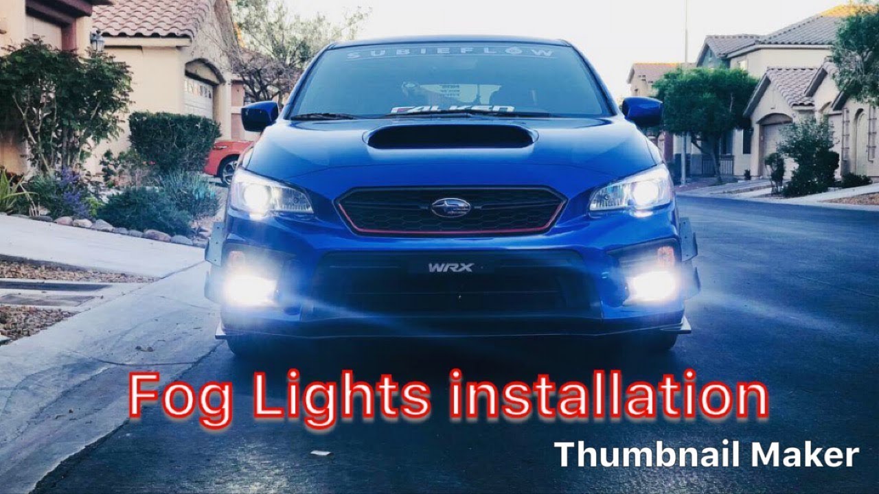 Fog lights Installation for 2018 wrx
