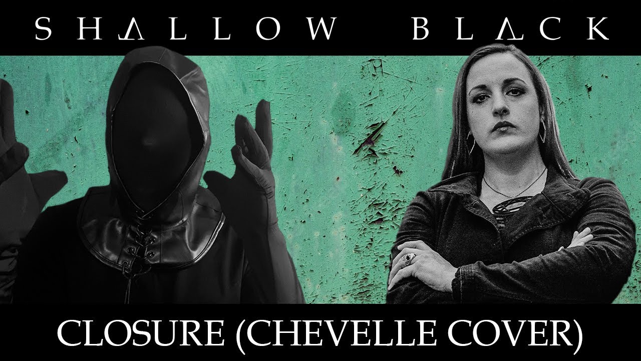 Shallow Black. Closure (Chevelle) - YouTube