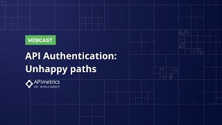 API Authentication: Unhappy paths