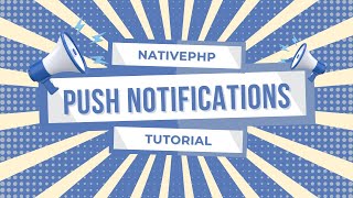 Ship Push Notifications in NativePHP (Laravel) on iOS & Android – End-to-End Guide