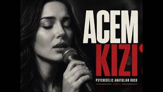 Acem Kızı Psychedelic Anatolian Rock Cover