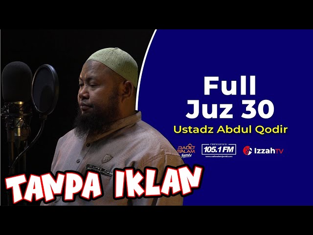 TANPA IKLAN -  Ustadz Abdul Qodir   Full Juz 30 class=