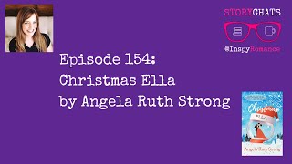 Episode 154: Christmas Ella by Angela Ruth Strong