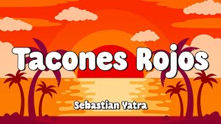 Sebastián Yatra - Tacones Rojos (Letra/Lyrics) 🎵