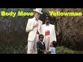 King Yellowman ~ Body Move,  65th Earthstrong 2021