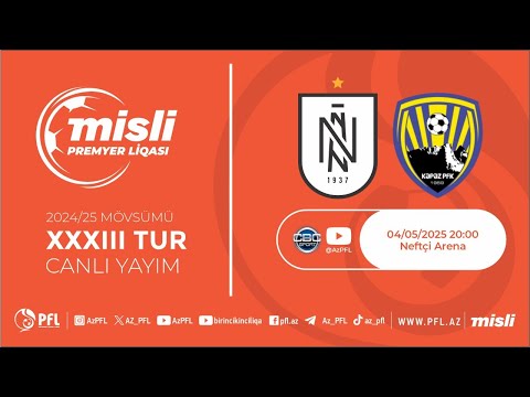Misli Premyer Liqası 2024/2025 XXXIII tur “Neftçi” – “Kəpəz”