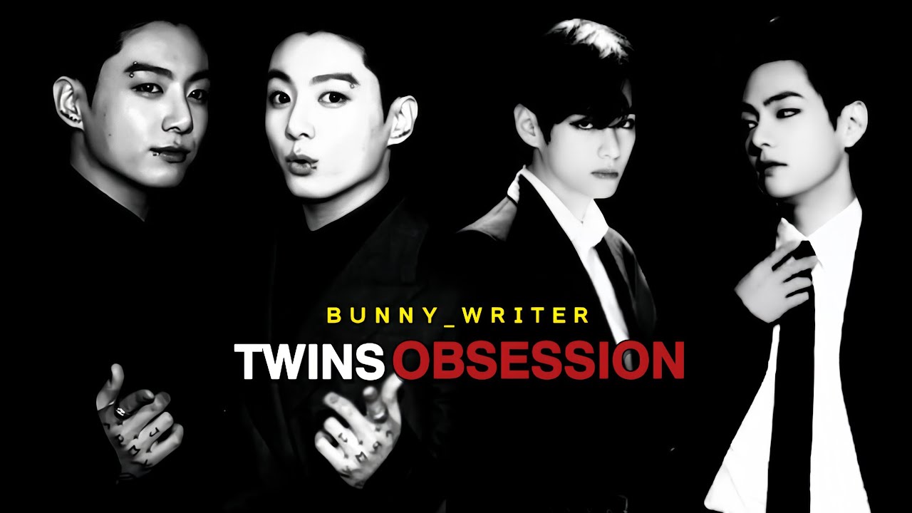 Twins Obsession || Part:5 || #taekookff 