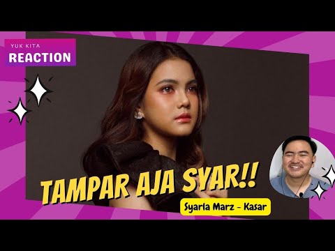 SYARLA MARZ - KASAR | TEGA BANGET SIH COWOKNYA | YUK KITA REACTION