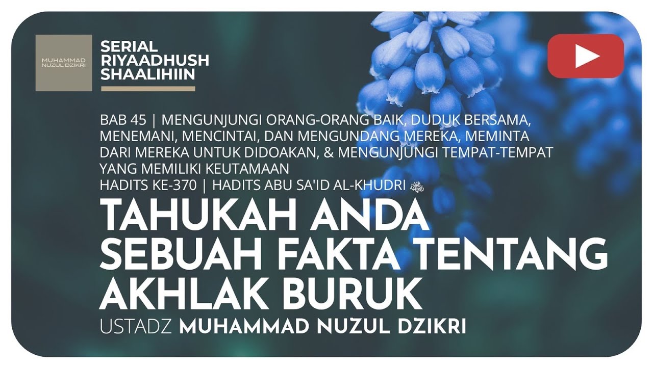 ⁣1398. TAHUKAH ANDA SEBUAH FAKTA TENTANG AKHLAK BURUK | Riyaadhush Shaalihiin | Ustadz Muhammad Nuzul