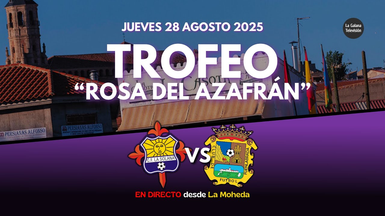 DIRECTO | La Galana TV | C.F. La Solana - C.F. Fuenlabrada (2025)