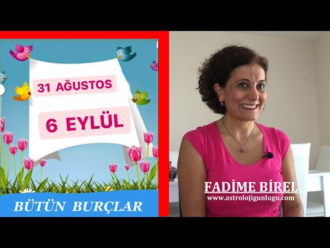 31 AĞUSTOS -  6 EYLÜL HAFTALIK BURÇ YORUMU - BALIK BURCUNDA DOLUNAY - FADİME BİREL İLE ASTROLOJİ