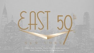 East 59th Premiere Collection Sizzle Reel