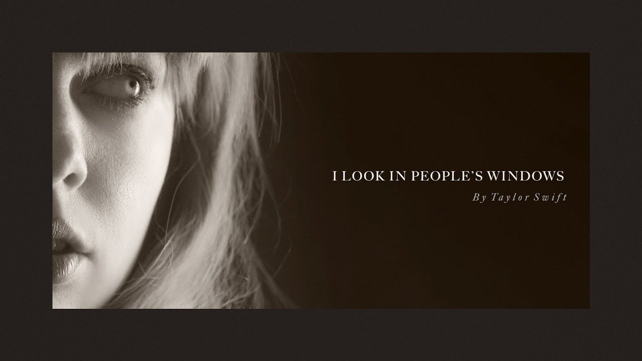 Taylor Swift   I Look in Peoples Windows Official Lyric Video