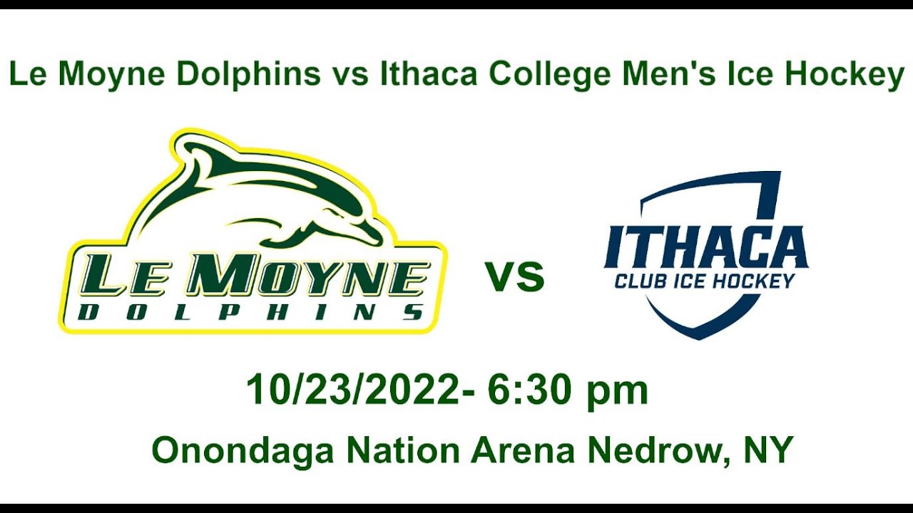 Le Moyne College Ice Hockey vs Ithaca College Men's Ice Hockey 10/23