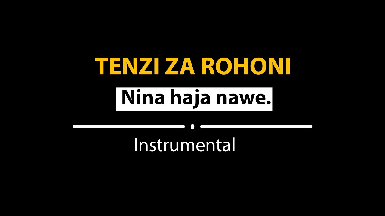TENZI ZA ROHONI  Nina Haja Nawe  Official Instrumental
