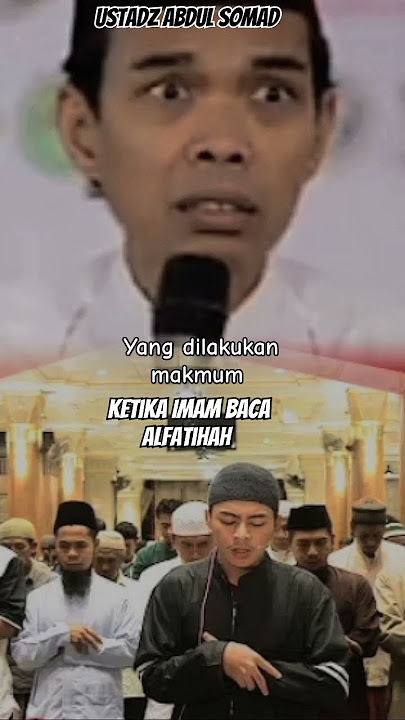 Yang dilakukan makmum ketika Imam baca Alfatihah, oleh Ustadz Abdul Somad