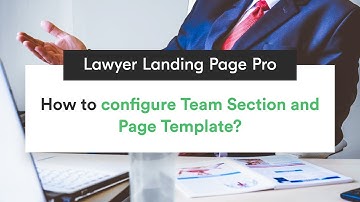 How to configure Team Section and Page Template| Lawyer Landing Page Pro WordPress Theme