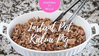 Super Easy 3 Ingredient Instant Pot Kalua Pig | Keeping It Relle