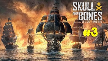 SKULL AND BONES Walkthrough Part3 [4K 60FPS-UHD] No Commentary