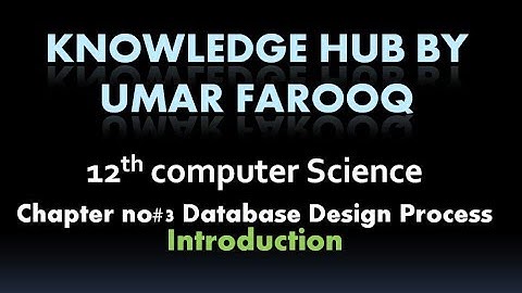 12th Computer Chapter #3 Database Design Process Overview