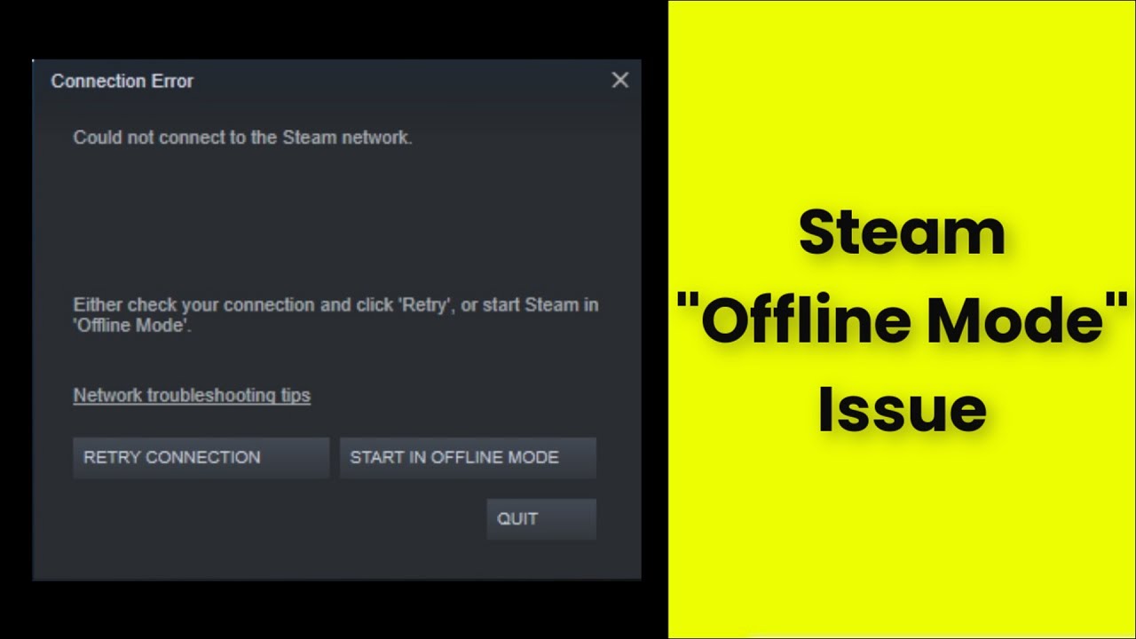 Steam - " Offline Mode " - Could Not Connect To The Steam Network ...