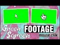 Green Screen Footage (mouse click)