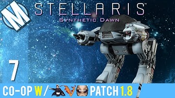 STELLARIS SYNTHETIC DAWN | MULITPLAYER - INSANE ROBOMANCE! PART 7     GAMEPLAY/LET