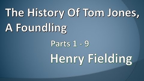 The History of Tom Jones, A Foundling Parts 1-9 by Henry Fielding (British English Female Voice)