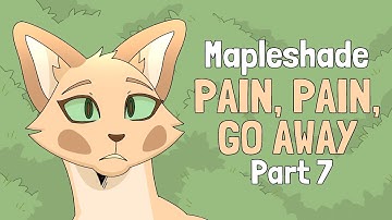 Mapleshade - Pain Pain Go Away - Part 7
