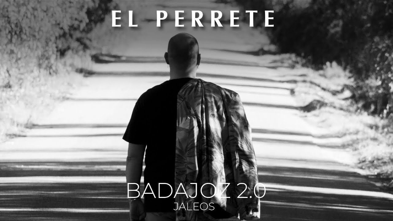 EL PERRETE - BADAJOZ 2.0 - JALEOS