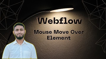Mouse Move Over Element | Webflow Animation