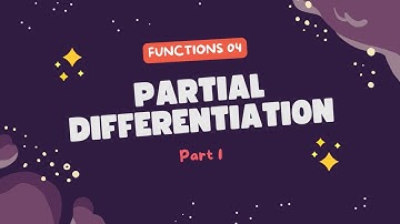 Partial Differentiation (Part 1) - What is Partial Differentiation? - University Physics / Maths
