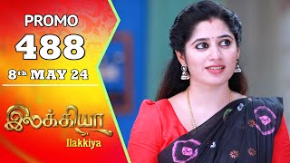 Ilakkiya Serial | Episode 488 Promo | Shambhavy | Nandan | Sushma Nair | Saregama TV Shows Tamil