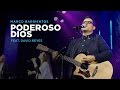 Poderoso Dios - Marco Barrientos (Ft. David Reyes) - El Encuentro