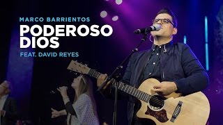 Vignette de la vidéo "Poderoso Dios - Marco Barrientos (Ft. David Reyes) - El Encuentro"