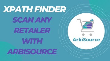 How to Scan ANY Retailer Using ArbiSource and Find Profitable Leads - Xpath Finder (Custom Scan)