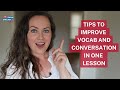 Tips to improve vocab and conversation in one lesson