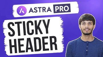Sticky Header Module in Astra Pro Theme – Astra Pro Tutorial Series | Wordpress