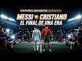 MESSI VS CRISTIANO EL FINAL DE UNA ERA