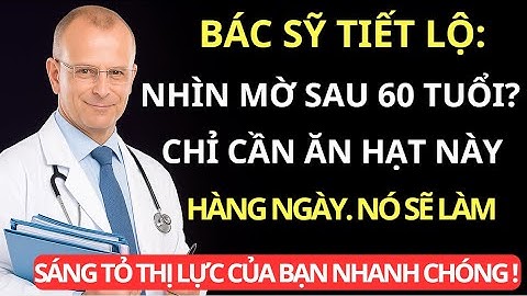 NGƯỜI CAO TUỔI | ĂN 3 LOẠI HẠT NÀY ĐỂ BẢO VỆ MẮT VÀ VÕNG MẠC CỦA BẠN MỘT CÁCH TỰ NHIÊN