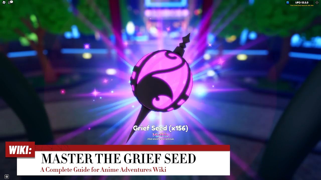 Master the Grief Seed A Complete Guide for Anime Adventures Wiki