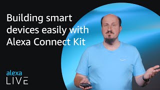 Building smart devices easily with Alexa Connect Kit | Alexa Live 2022
