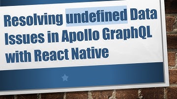 Resolving undefined Data Issues in Apollo GraphQL with React Native