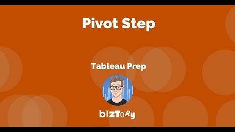 Get started with Tableau Prep | Pivot Step