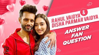 Rahul & Disha Answer Fan Questions with Nayandeep